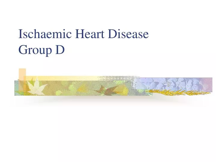 ischaemic heart disease group d