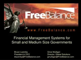 Bruce Lazenby President &amp; CEO blazenby@FreeBalance