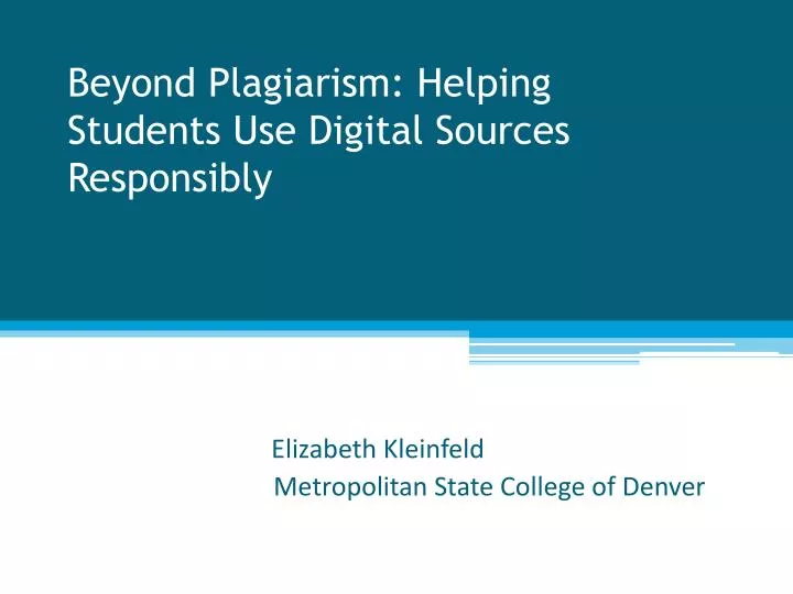 beyond plagiarism helping students use digital sources responsibly