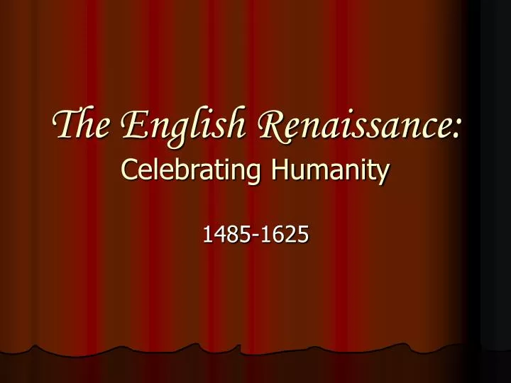 the english renaissance celebrating humanity