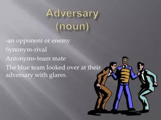 Adversary (noun)