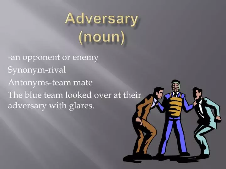 adversary noun
