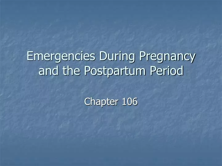 emergencies during pregnancy and the postpartum period