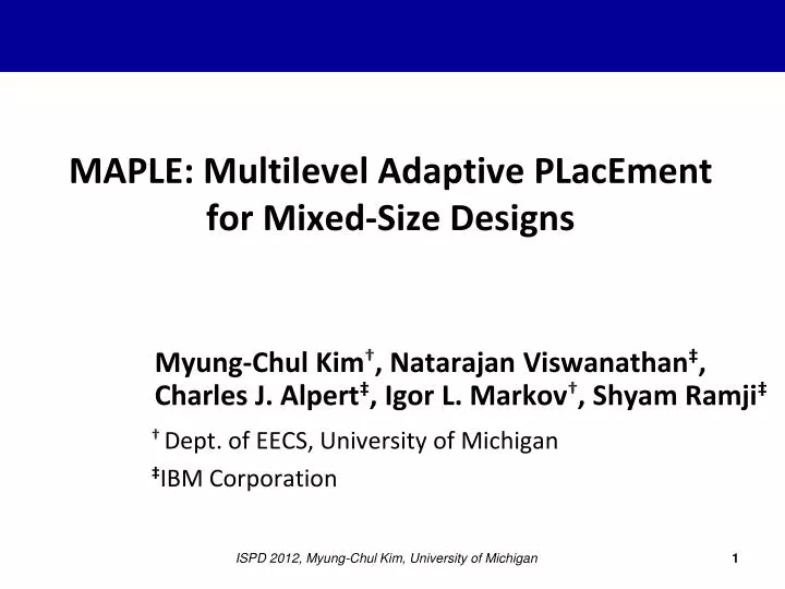 maple multilevel adaptive placement for mixed size designs