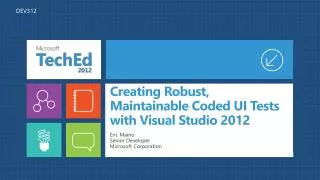 Creating Robust, Maintainable Coded UI Tests with Visual Studio 2012