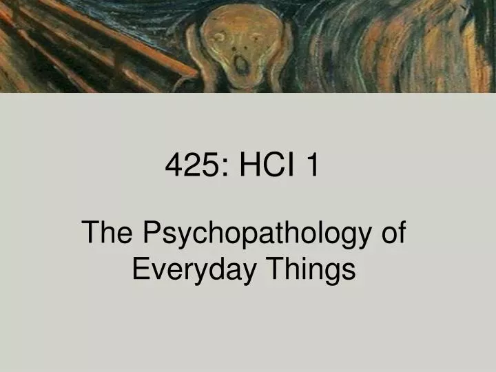 425 hci 1 the psychopathology of everyday things