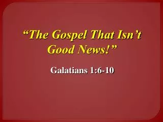 “The Gospel That Isn’t Good News!”