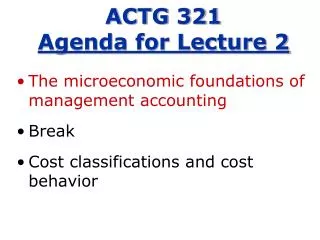 ACTG 321 Agenda for Lecture 2
