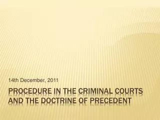 Procedure in the criminal courts and the doctrine of precedent