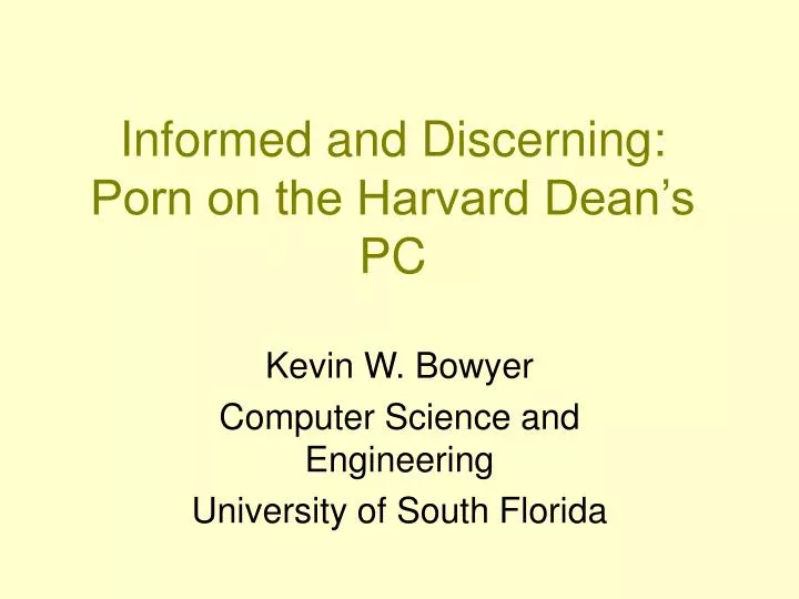 informed and discerning porn on the harvard dean s pc