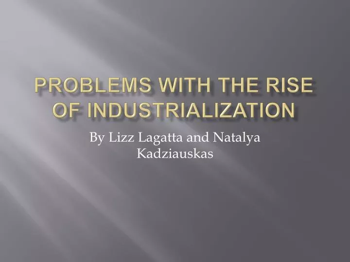 problems with the rise of industrialization