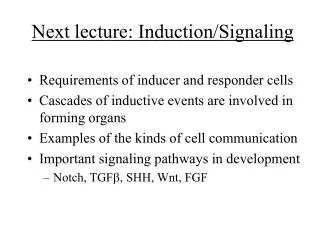 Next lecture: Induction/Signaling
