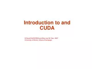 Introduction to and CUDA