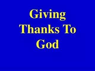Giving Thanks To God