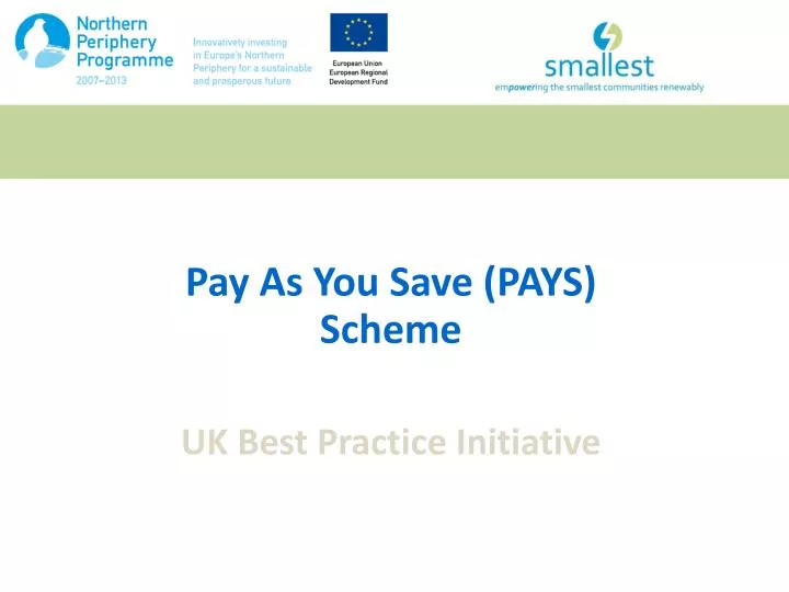 pay as you save pays scheme uk best practice initiative