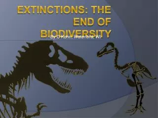 Extinctions: The End of Biodiversity