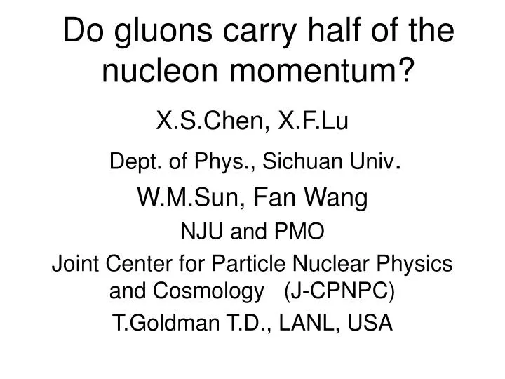 do gluons carry half of the nucleon momentum