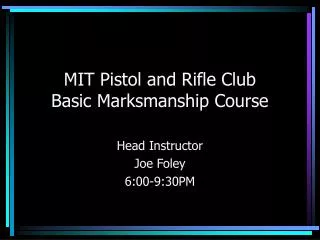 MIT Pistol and Rifle Club Basic Marksmanship Course