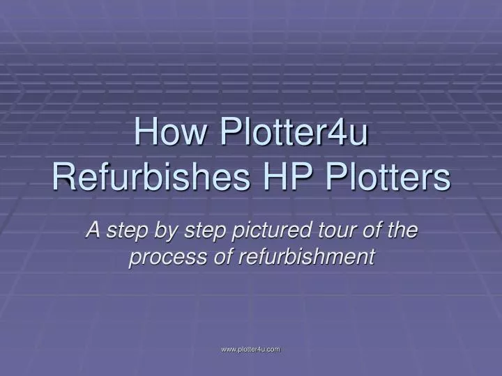how plotter4u refurbishes hp plotters