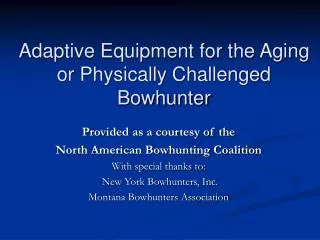 Adaptive Equipment for the Aging or Physically Challenged Bowhunter