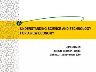 UNDERSTANDING SCIENCE AND TECHNOLOGY FOR A NEW ECONOMY