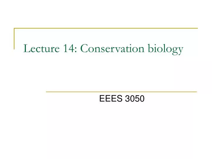 lecture 14 conservation biology