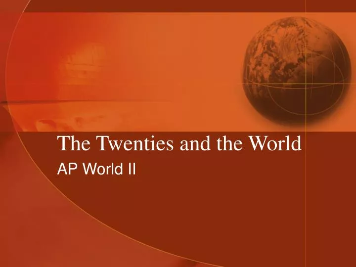 the twenties and the world