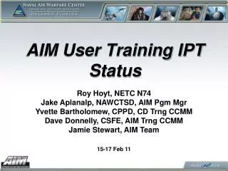 AIM User Training IPT Status