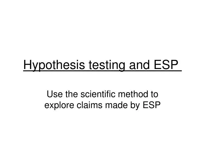 hypothesis testing and esp