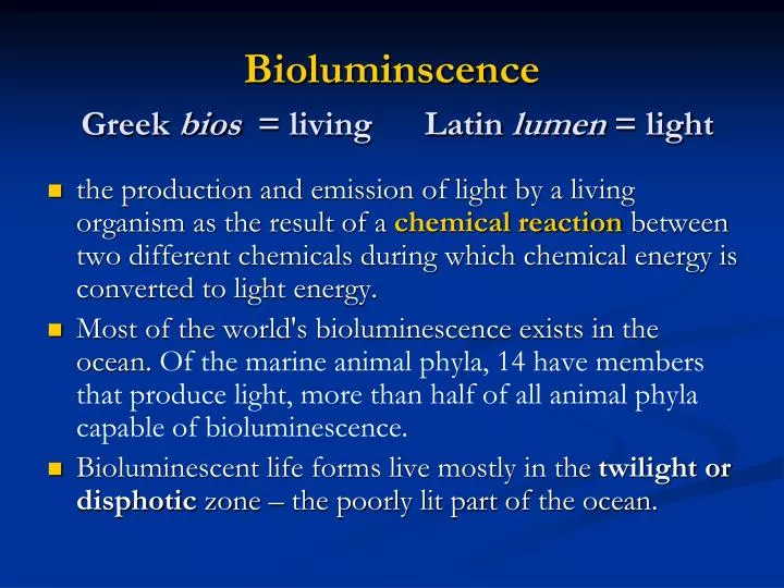 bioluminscence greek bios living latin lumen light