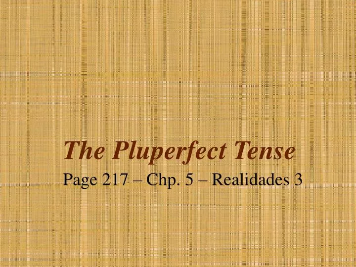 the pluperfect tense