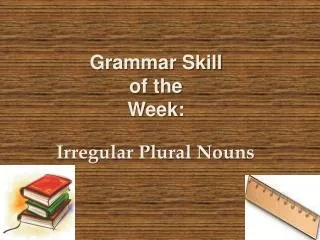 Grammar Skill of the Week: