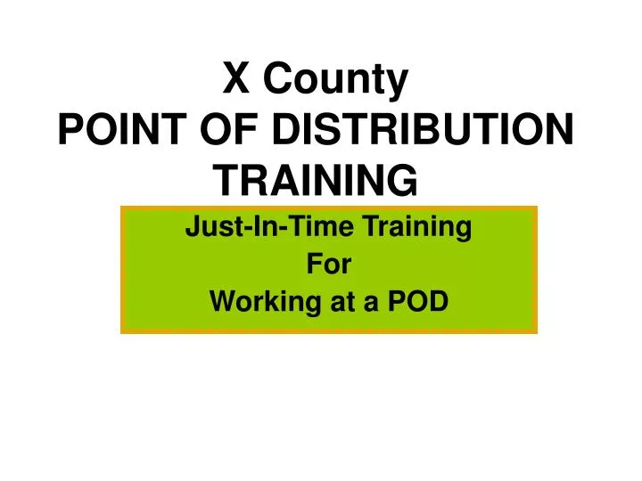 x county point of distribution training
