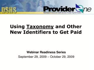 Using Taxonomy and Other New Identifiers to Get Paid