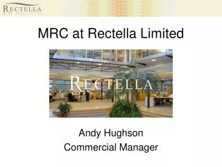 MRC at Rectella Limited