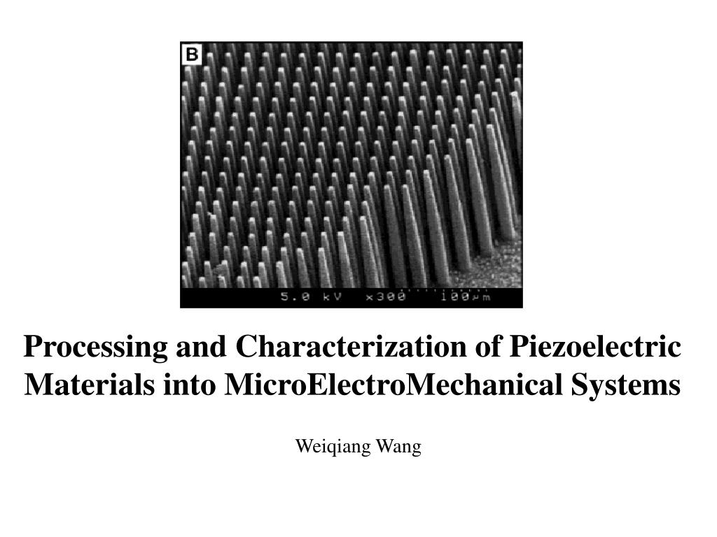 PPT - Processing and Characterization of Piezoelectric Materials into ...
