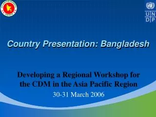 Country Presentation: Bangladesh