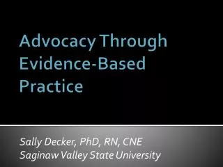 Advocacy Through Evidence-Based Practice