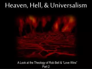 Heaven, Hell, &amp; Universalism