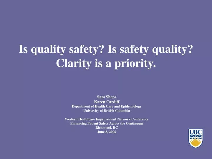 is quality safety is safety quality clarity is a priority