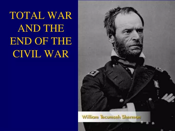 total war and the end of the civil war