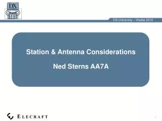 Station &amp; Antenna Considerations Ned Sterns AA7A