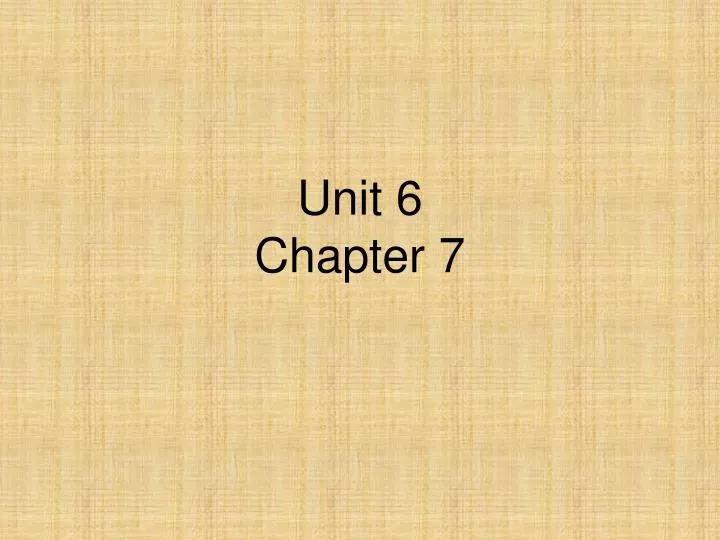 unit 6 chapter 7