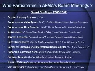 Who Participates in AFMA's Board Meetings ?