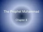 The Prophet Muhammad - slide 1