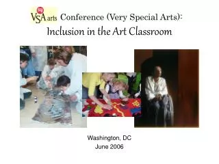 Conference (Very Special Arts): Inclusion in the Art Classroom