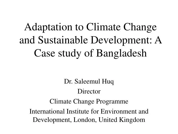 adaptation to climate change and sustainable development a case study of bangladesh