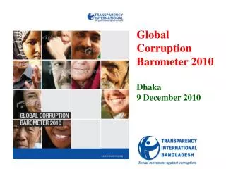 Global Corruption Barometer 2010 Dhaka 9 December 2010