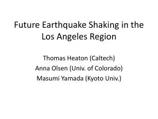 Future Earthquake Shaking in the Los Angeles Region