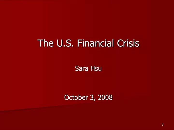 the u s financial crisis sara hsu october 3 2008
